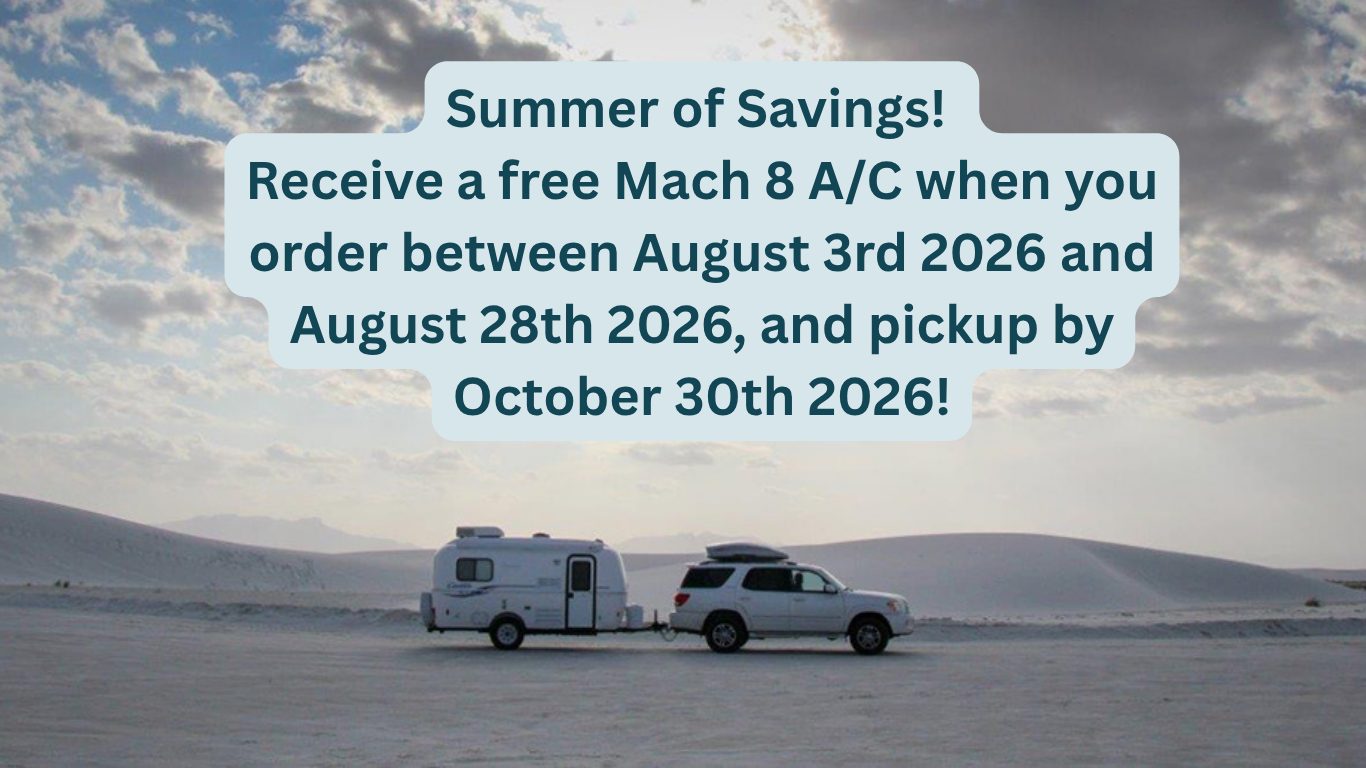 Summer of Savings! Receive a free Mach 8 AC when you order between August 3rd 2026 and August 28th 2026, and pickup by October 30th 2026!